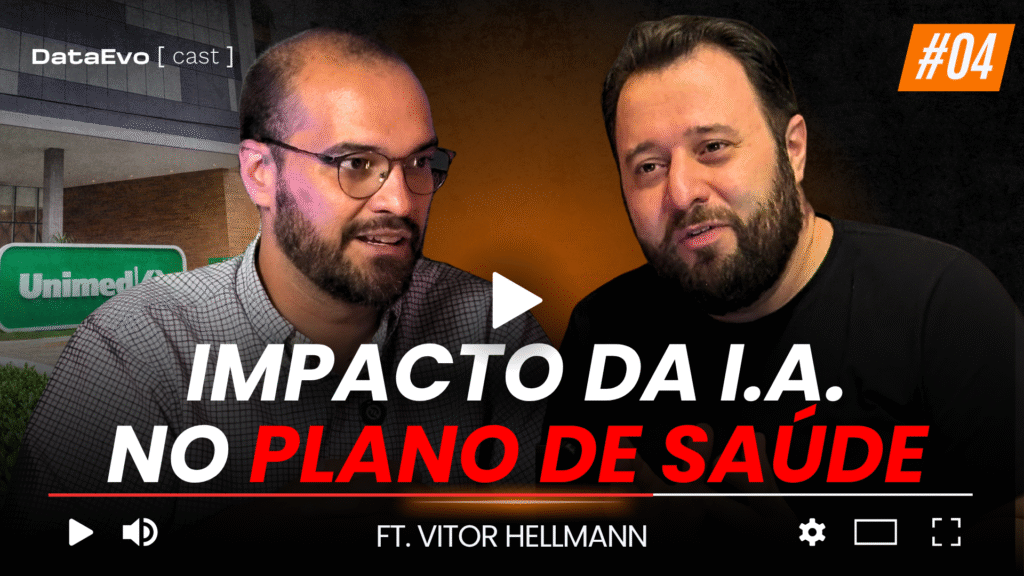 DataEvo Cast 04: impacto da inteligência artificial no plano de saúde, com Vitor Hellmann.